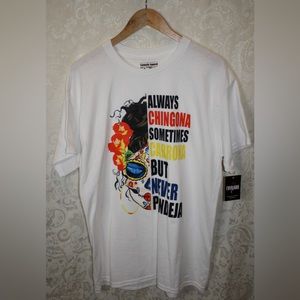 Always Chingona Sometimes Cabrona Never Pendeja | T-shirt | 2 for $30